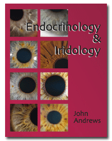 Endocrinology and Iridology book by John Andrews